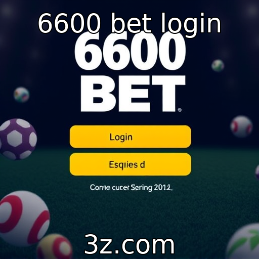 6600 bet login - 6600 bet login oferece novas opções de acesso