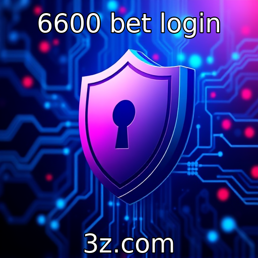 6600 bet login : O papel da segurança cibernética nas plataformas de jogos