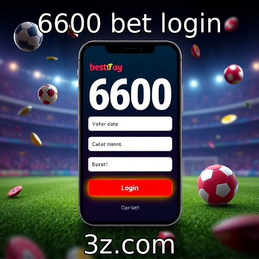 6600 bet login : Inovação tecnológica em jogos móveis e apostas